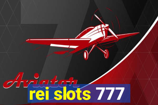 rei slots 777